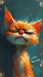 A painting of a cat with its eyes closed with words I hate mondays.