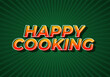 © ayu - Happy cooking. Text effect in 3D look. Eye catching color