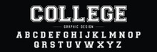 Classic College Font. Vintage Sport Font In American Style For Football, Baseball Or Basketball Logos And T-shirt. Athletic Department Typeface, Varsity Style Font. Vector
