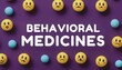 Behavioral medicines