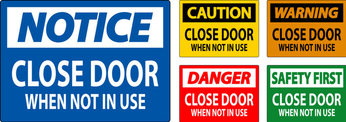 Wall Mural - Caution Sign Close Door When Not In Use