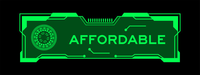 Sticker - Green color of futuristic hud banner that have word affordable on user interface screen on black background