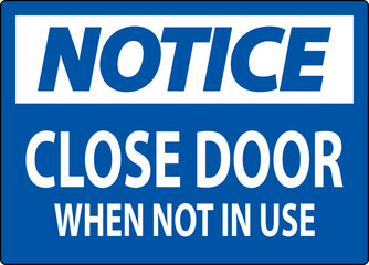 Sticker - Notice Sign Close Door When Not In Use