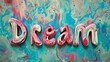 Colorful Marble Dream concept creative horizontal art poster. Photorealistic textured word Dream on artistic background. Horizontal Illustration. Ai Generated Imagination and Fantasy Symbol.