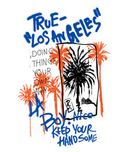Summer Graffiti Print, Graffiti Text Print, Palm Tree Vector, Spray Effects For Tropical Summer Print, Slogan For Los Angeles Tee Shirt Design