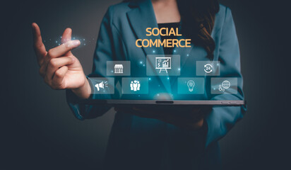 Businesswoman using tablet with social commerce icon and sales increase business technology on virtual screen, E-commerce and social media marketing, community, platform, Social commerce concept.