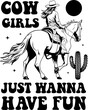 Cowgirls just wanna have fun, Western design.