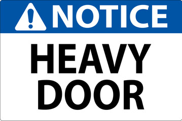 Sticker - Notice Sign, Heavy Door