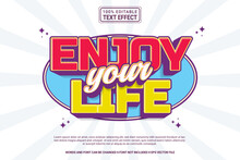 Editable Text Effect Enjoy Your Life 3d Cartoon Template Style Modern Premium Vector