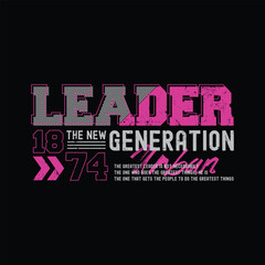 Wall Mural - Leader generation typography slogan for print t shirt design