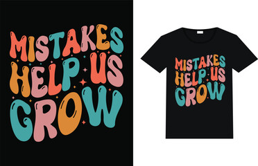 Mistake makes help us typography t shirt designs, trending motivational t shirts.