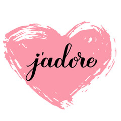 Wall Mural - J’adore calligraphy hand lettering on grunge heart. I adore inscription in French. Valentines day greeting card. Vector template for banner, postcard, typography poster, shirt, flyer,  etc.