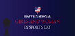 National Girls And Women In Sports Day Text Design