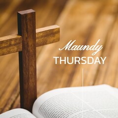Wall Mural - Composition of maundy thursday text over cross and holy bible