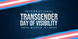 International Transgender Day of Visibility. Transgender flag in brush strokes with typography. Transgender Day of Visibility Poster, March 31