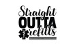 Straight Outta Refills,  illustration for prints on t-shirt and bags, posters, Mugs, Notebooks, Floor Pillows and svg design
