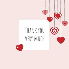 Poster - Thank you very much - Schriftzug in englischer Sprache - Vielen Dank. Quadratische Dankeskarte mit hängenden Herzen und rosafarbenem Rahmen.