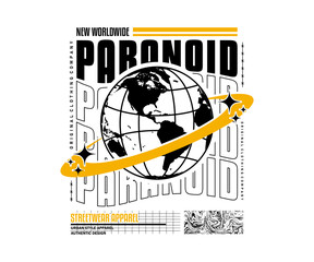 Wall Mural - paranoid slogan text with worldwide wireframe globe  vector illustration for t shirt, poster, streetwear, urban design, hoodie, etc