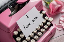 Retro Typewriter With A Note That Says: I Love You