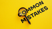 Common Mistakes Are Shown Using The Photo Of Magnifying Glass