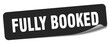 fully booked sticker. fully booked label