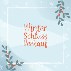 Poster - Winterschlussverkauf - Schriftzug in deutscher Sprache. Quadratisches Plakat mit Beerenzweigen und Schneekristallen.