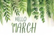 Hello March banner with painted plant border Generative AI