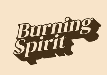 Wall Mural - Burning spirit. Text effect in vintage or retro style