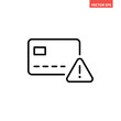© aiconslab - Black single credit card alert line icon, simple failed unsafe transaction flat design pictogram interface element for app ads logo ui ux seal web banner button, vector isolated on white background