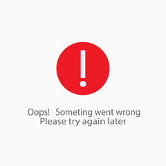 Oops! Something went Wrong. Trouble Connection Symbol - Vector.    