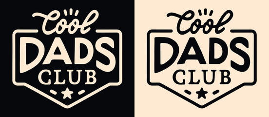 Wall Mural - cool dads club crew squad gang team lettering badge logo. funny quotes father's day gifts apparel. r