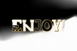 Enjoy. Word written with a whimsical font consist of a letter in a various fusion style isolated