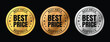 Best price vector badges. Luxury black gold, bronze, silver labels. For icon, logo, sign, seal, symbol, stamp, sticker. Vector illustration