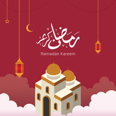 Wall Mural - Ramadan Kareem Design Vector with 3D Mosque lantern and calligraphy decoration. Suitable for Greeting Card, Poster and Banner. Holy month for fasting and prayer as one of the Five Pillars of Islam.