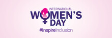 International Women's Day Concept Poster. Woman Sign Illustration Background. 2024 Women's Day Campaign Theme- #InspireInclusion