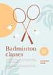 © Marina - Badminton classes invitation with rackets and shuttlecocks. Vector illustration in retro style. Summer leaves shadows, abstract sun, label with text. Vintage vertical poster with sport event.