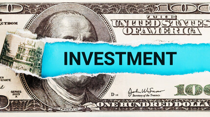 Investment . The word Investment in the background of the US dollar. Conceptual Image of Wealth Management and Financial Growth Strategy.