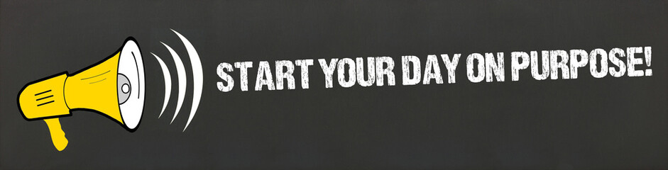 Wall Mural - Start your day on purpose!