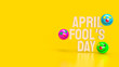 The April Fools Day text on yellow Background for holiday concept 3d rendering.