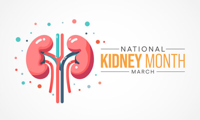 Wall Mural - National Kidney month observed annually in March to raise awareness about kidney disease. Vector illustration.