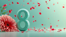 Shiny Number 8 With Red Flowers And Falling Petals On A Green Background, Womens Day March 8