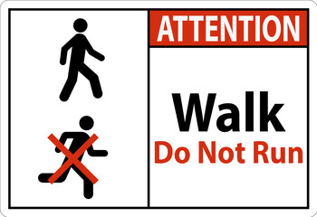 Wall Mural - No Running Safety Sign, Attention - Walk, Do Not Run