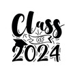Class of 2024 - typography  with graduate cap. Hand drawn vector design.