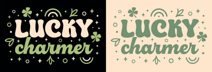 Lucky charmer St Patrick's day lettering print card. Retro groovy vintage cute green luck symbols shamrock aesthetic. Funny Irish man boy text vector for Saint Patrick party printable shirt design.