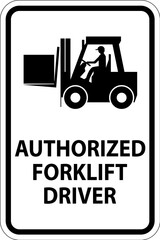 Sticker - Authorized Forklift Driver Sign