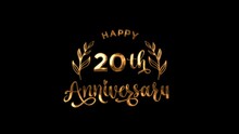 Happy 20 Th Anniversary Handwritten Animated In Gold Style, For Greeting Card, Celebration, Wishes, Events, Message, Holiday, Festival Concept.