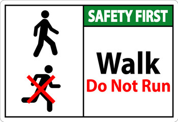 Wall Mural - No Running Safety Sign, Safety First - Walk, Do Not Run