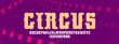 © Sylverarts - Circus and carnival vintage bold and strong display font for posters, vector typeface in old American and Mexican style of festival celebration and party, alphabet letters and numbers.