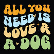 All you need is love & a dog