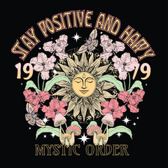 Wall Mural - Stay positive and happy.Mystic order.Mystery slogan with mystical Snake illustration for t-shirt prints and other uses.